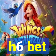 h6 bet